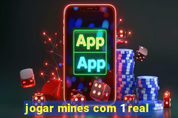 jogar mines com 1 real